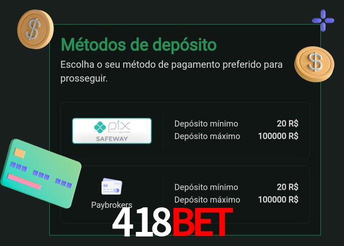 O cassino 418bet oferece uma grande variedade de métodos de pagamento